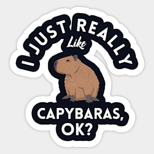 I Just Really Like Capybaras Sticker